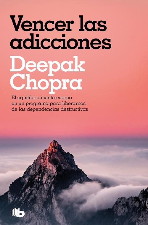 VENCER LAS ADICCIONES  | 9788413145419 | CHOPRA, DEEPAK