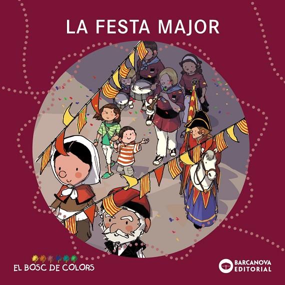 FESTA MAJOR, LA | 9788448925574 | BALDÓ, ESTEL ; GIL, ROSA ; SOLIVA, MARIA ; ANDRADA