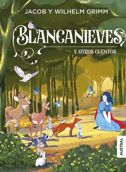 BLANCANIEVES Y OTROS CUENTOS | 9788408299837 | GRIMM, JACOB ; GRIMM, WILHELM