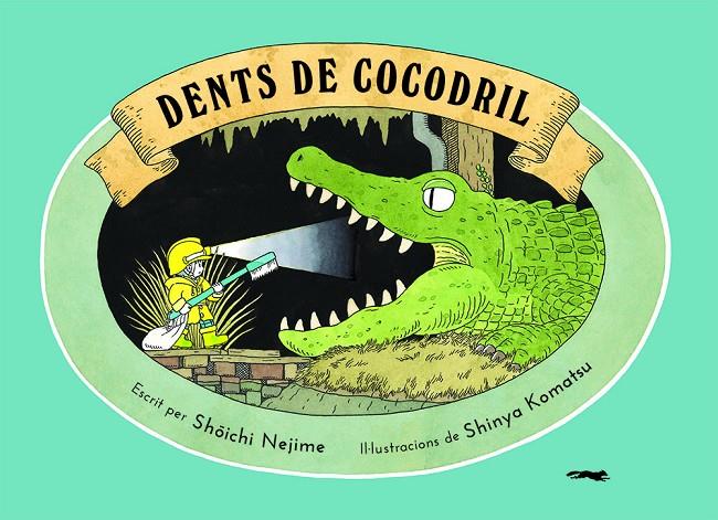 DENTS DE COCODRIL | 9788412314458 | NEJIME, SHOICHI ; KOMATSU, SHINYA