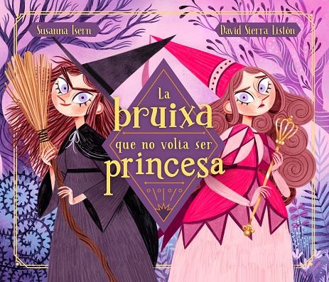 BRUIXA QUE NO VOLIA SER PRINCESA, LA | 9788448855048 | ISERN, SUSANNA ; SIERRA LISTON, DAVID