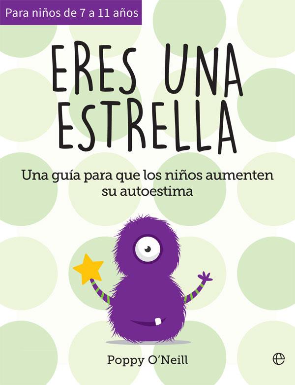 ERES UNA ESTRELLA (7 A 11 AÑOS) | 9788491647454 | O'NEILL, POPPY