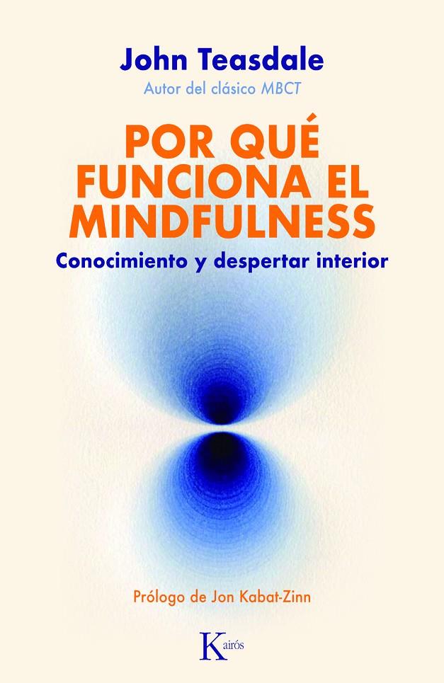 POR QUÉ FUNCIONA EL MINDFULNESS | 9788411211338 | TEASDALE, JOHN