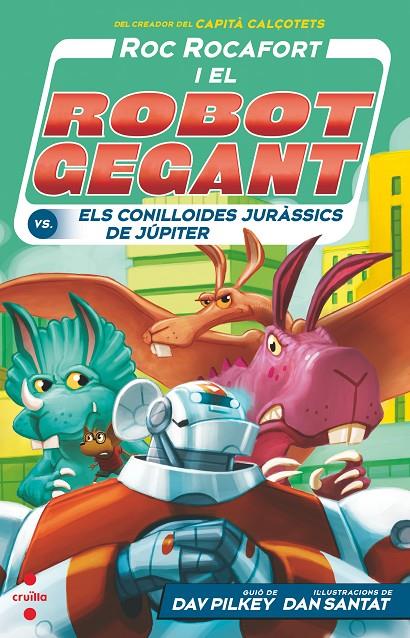 ROC ROCAFORT I EL ROBOT GEGANT VS ELS CONILLOIDES JURÀSSICS DE JÚPITER | 9788466150743 | PILKEY, DAV