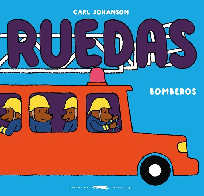 RUEDAS, BOMBEROS | 9788412804133 | JOHANSON, CARL