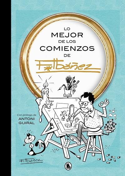 MEJOR DE LOS COMIENZOS DE IBÁÑEZ, LO | 9788402430168 | IBÁÑEZ, FRANCISCO