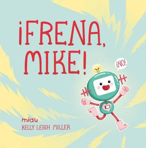 FRENA, MIKE! EN CASTELLA | 9788418749131 | LEIGH MILLER, KELLY