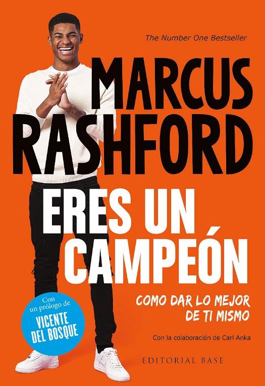 ERES UN CAMPEÓN. COMO DAR LO MEJOR DE TI MISMO | 9788418715860 | RASHFORD, MARCUS/ANKA, CARL/DEL BOSQUE GONZÁLEZ, VICENTE