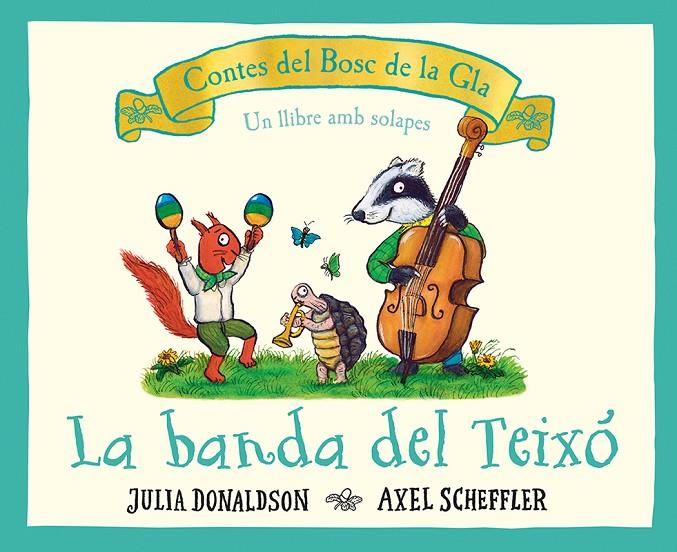 BANDA DEL TEIXÓ, LA | 9788426147707 | DONALDSON, JULIA ; SCHEFFLER, AXEL