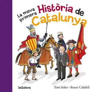 MEVA PRIMERA HISTORIA DE CATALUNYA, LA | 9788424651640 | SOLER, TONI ; CALAFELL, ROSER