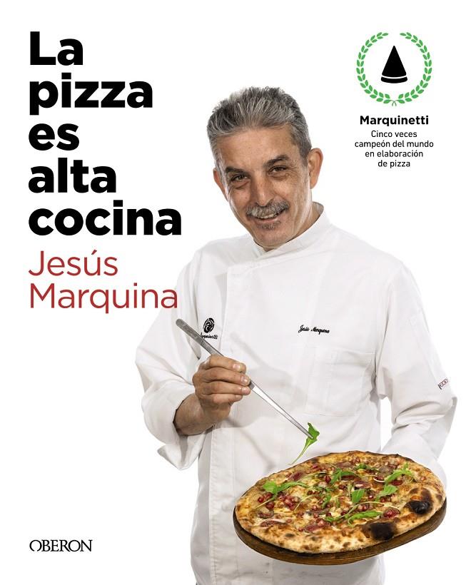 PIZZA ES ALTA COCINA, LA | 9788441543874 | MARQUINA CEPEDA, JESÚS