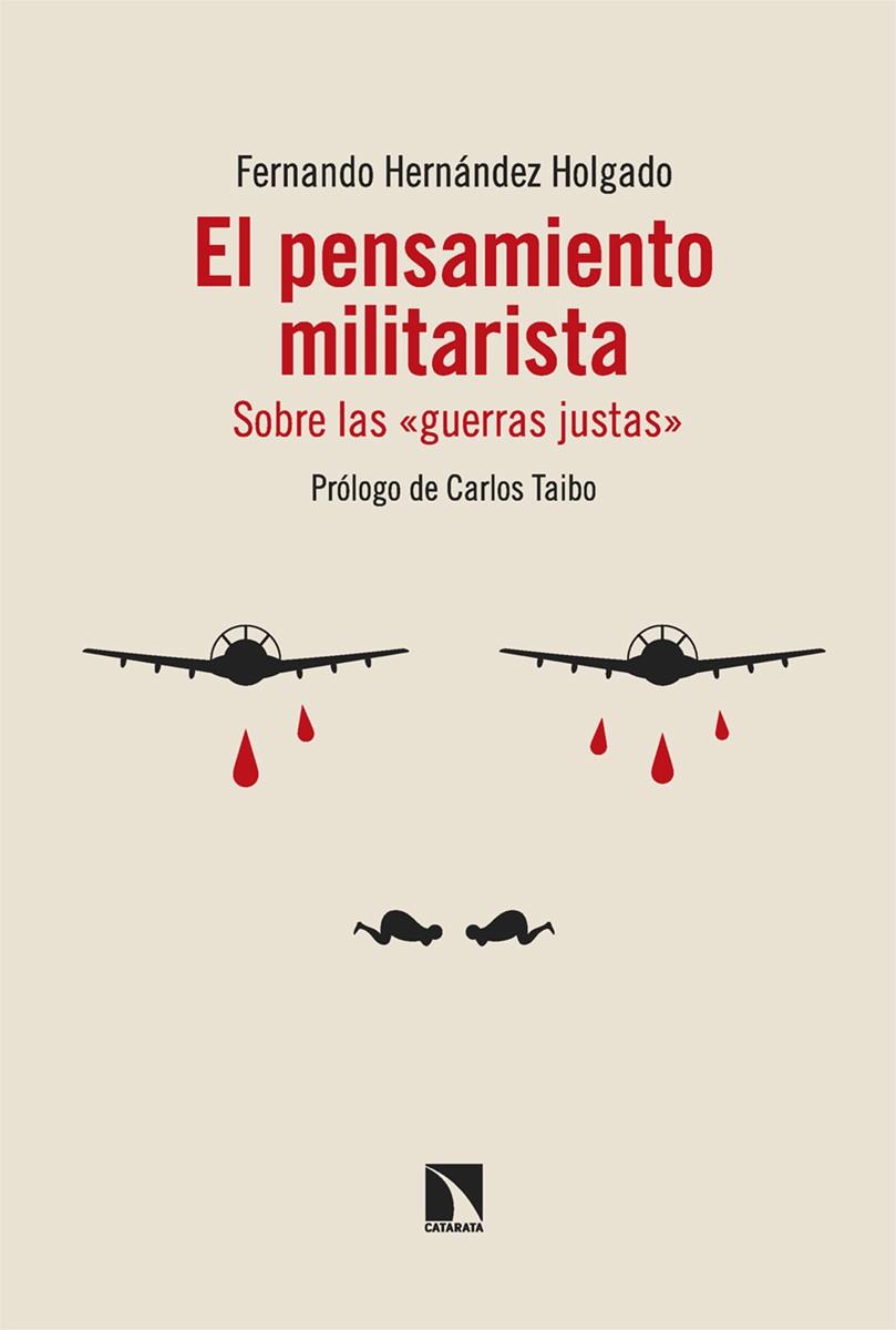 PENSAMIENTO MILITARISTA, EL | 9788413529004 | HERNÁNDEZ HOLGADO, FERNANDO