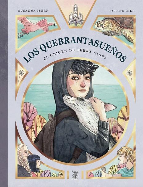 QUEBRANTASUEÑOS : EL ORIGEN DE TERRA NIGRA | 9788412210804 | ISERN, SUSANNA ; GILI, ESTHER