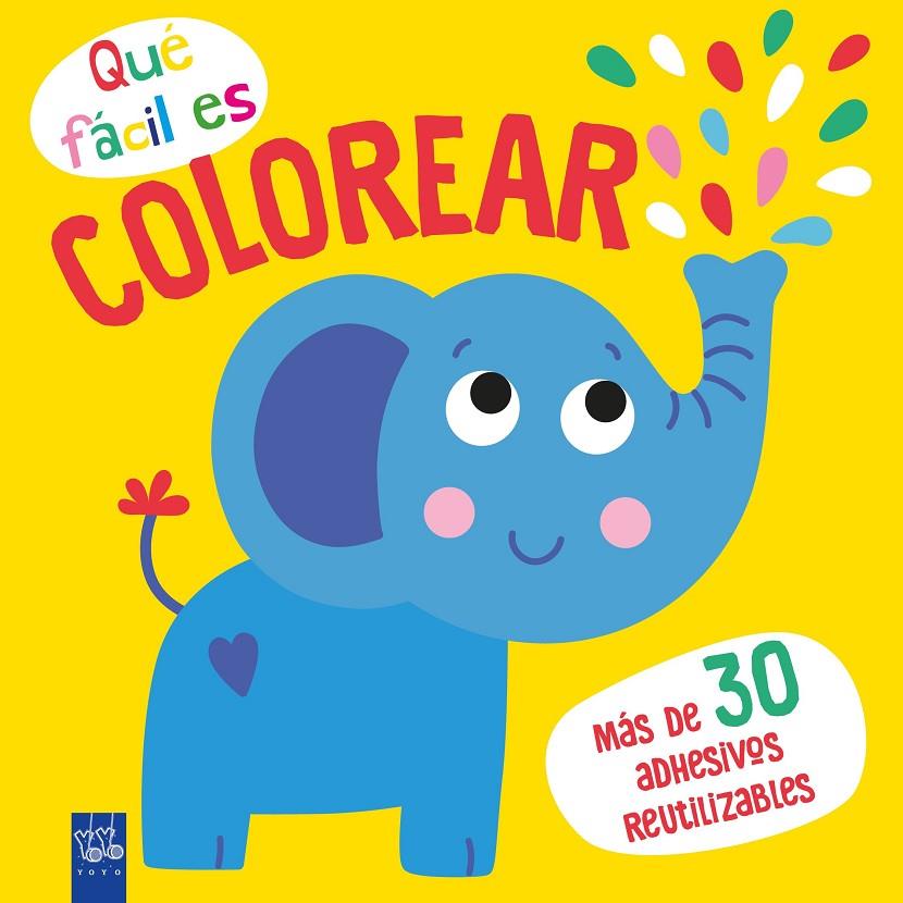 QUÉ FÁCIL ES COLOREAR : ELEFANTE | 9788408249344