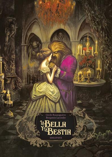 BELLA Y LA BESTIA, LA | 9788414060650 | LACOMBE, BENJAMIN ; ROUMIGUIERE, CECILE