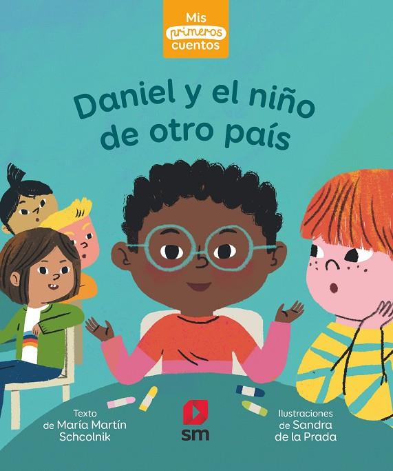 DANIEL Y EL NIÑO DE OTRO PAÍS | 9788413921525 | MARTÍN SCHCOLNIK, MARÍA ; PRADA, SANDRA DE LA