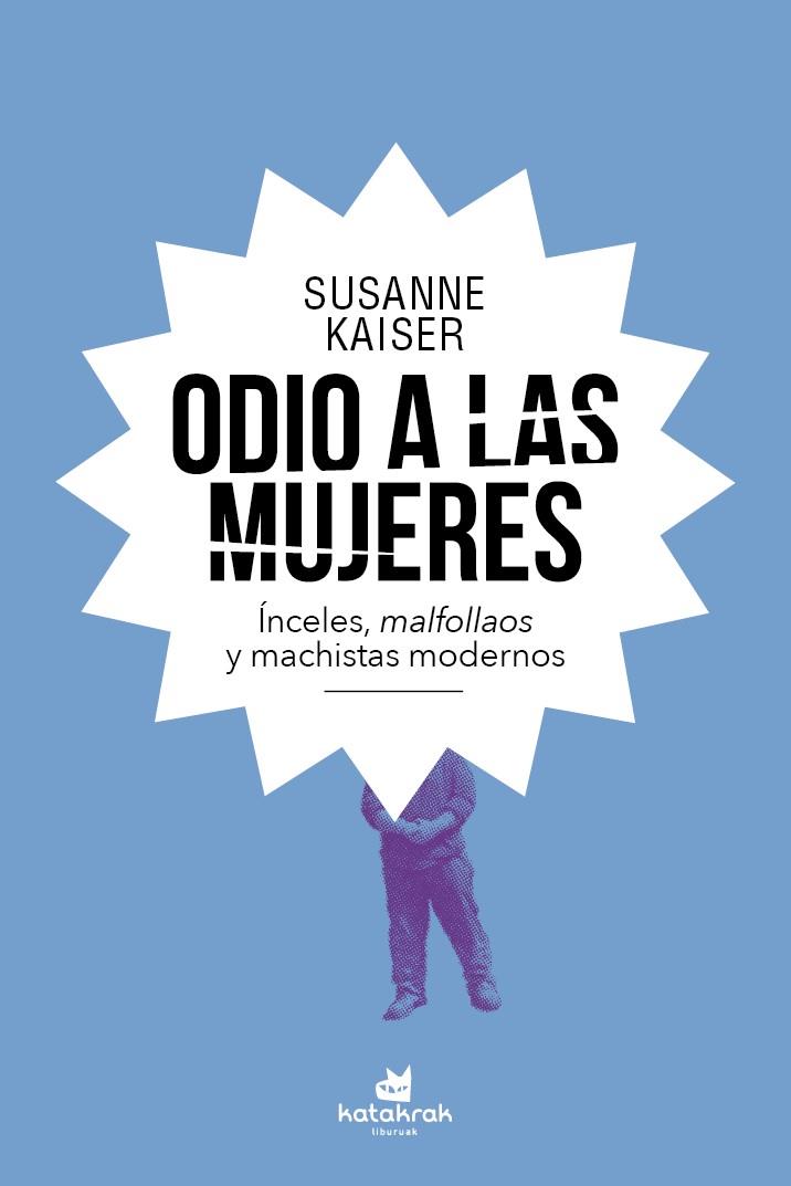 ODIO A LAS MUJERES | 9788416946716 | KAISER, SUSANNE