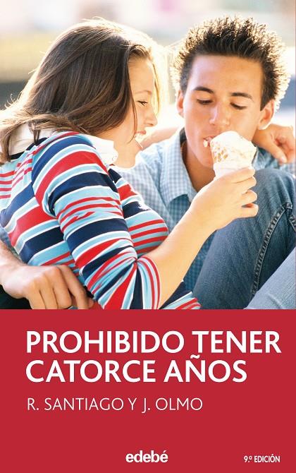 PROHIBIDO TENER CATORCE AÑOS | 9788423676767 | SANTIAGO, R ; OLMO, J