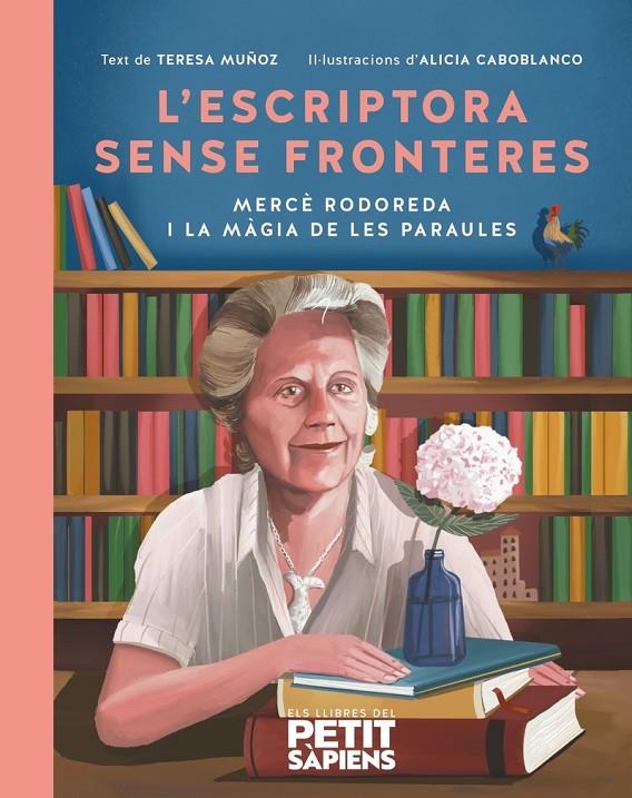 ESCRIPTORA SENSE FRONTERES : MERCÈ RODOREDA I LA MÀGIA DE LES PARAULES | 9788416774791 | MUÑOZ GARCÍA, TERESA