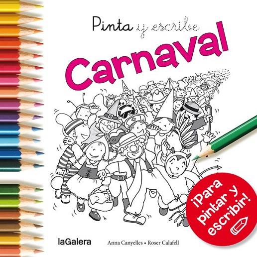 PINTA Y ESCRIBE : CARNAVAL | 9788424654672 | CANYELLES, ANNA ; CALAFELL, ROSER