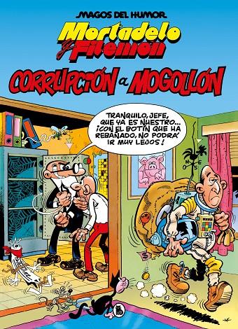 MORTADELO Y FILEMÓN : CORRUPCIÓN A MOGOLLÓN | 9788402429575 | IBÁÑEZ, FRANCISCO