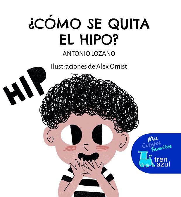 CÓMO SE QUITA EL HIPO | 9788468356457 | LOZANO, ANTONIO ; OMIST, ALEX