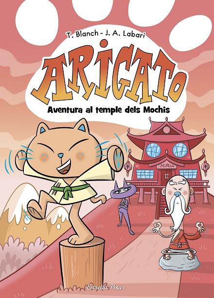 ARIGATO 3 : AVENTURA AL TEMPLE DELS MOCHIS | 9788413899039 | BLANCH, TERESA ; LABARI, JOSÉ