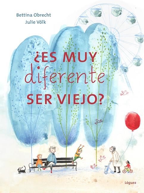 ¿ES MUY DIFERENTE SER VIEJO? | 9788412839524 | OBRECHT, BETTINA ; VÖLK, JULIE