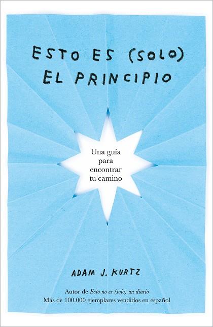 ESTO ES (SOLO) EL PRINCIPIO | 9788401026409 | KURTZ, ADAM J.