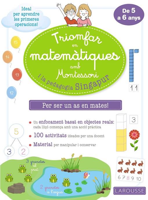 TRIOMFAR EN MATEMATIQUES AMB MONTESSORI (5 A 6 ANYS) | 9788418100307 | LAROUSSE EDITORIAL