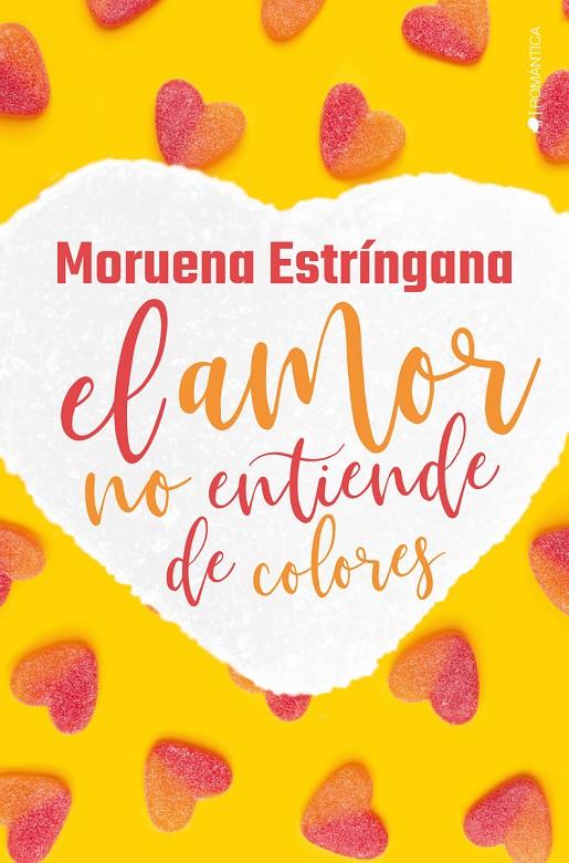 AMOR NO ENTIENDE DE COLORES, EL | 9788418274923 | ESTRIGNANA, MORUENA