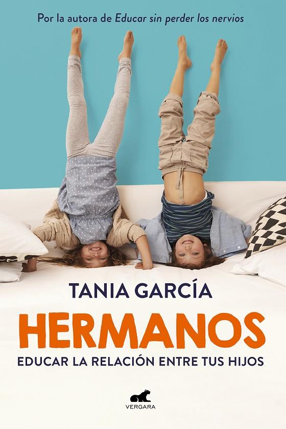 HERMANOS : COMO EDUCAR LA RELACION ENTRE | 9788418045356 | GARCIA, TANIA