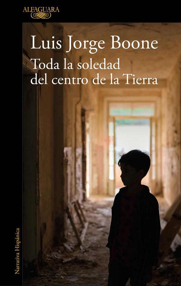 TODA LA SOLEDAD DEL CENTRO DE LA TIERRA | 9788420454559 | BOONEM LUIS JORGE