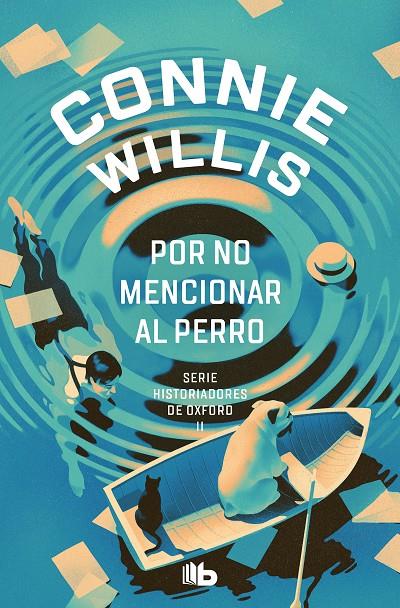 POR NO MENCIONAR AL PERRO (HISTORIADORES DE OXFORD 2) | 9788413147505 | WILLIS, CONNIE