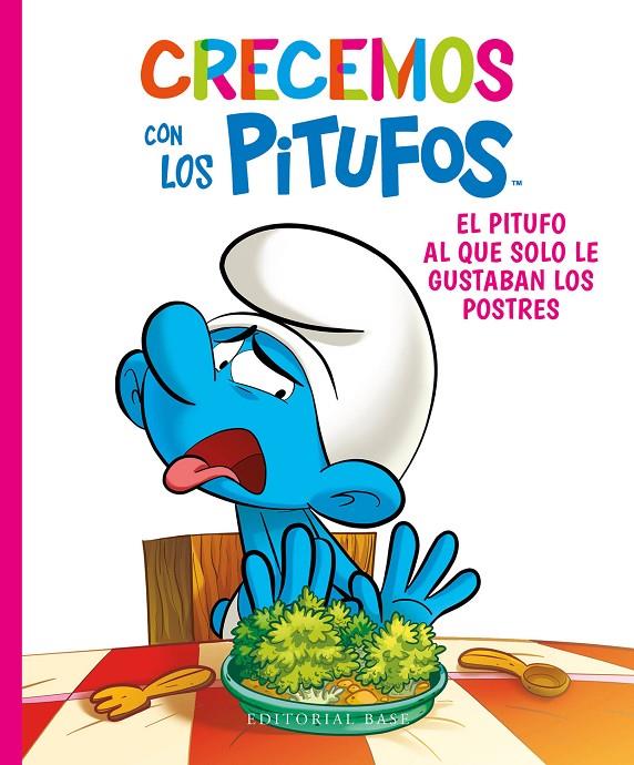 CRECEMOS CON LOS PITUFOS 3. EL PITUFO AL QUE SOLO LE GUSTABAN LOS POSTRES | 9788418715457 | CULLIFORD, THIERRY/CULLIFORD, FALZAR