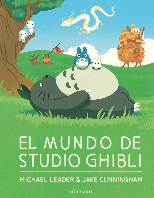 MUNDO DE STUDIO GHIBLI, EL | 9788445015810 | LEADER, MICHEL ; CUNNINGHAM, JAKE