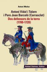 ANTONI VIDAL I TALARN I PERE JOAN BARCELO 2 DEFENSOR DE LA TERRA (1700-1720) | 9788423208449 | MUÑOZ, ANTONI