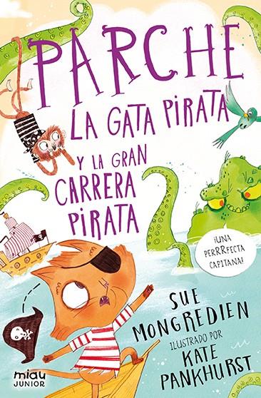 PARCHE LA GATA PIRATA Y LA GRAN CARRERA | 9788416082377 | MONGREDIEN, SUE