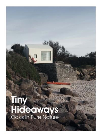 TINY HIDEAWAYS : OASIS IN PURE NATURE (ANGLES - CASTELLA) | 9788417557201 | MINGUET, ANNA