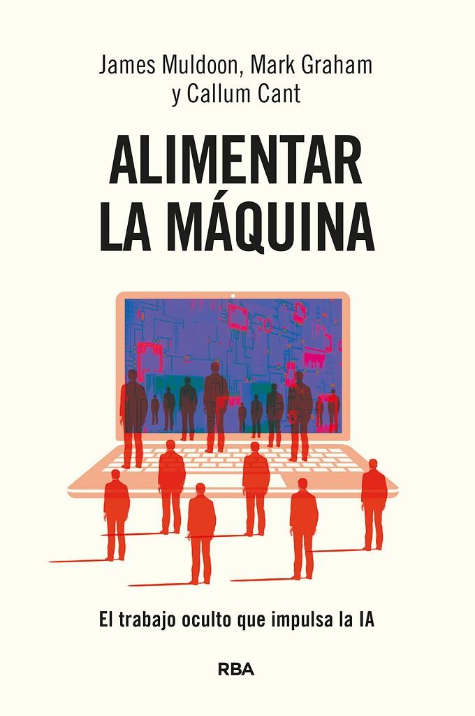 ALIMENTAR LA MÁQUINA | 9788411327442 | CANT, CALLUM ; MULDOON, JAMES ; GRAHAM, MARK