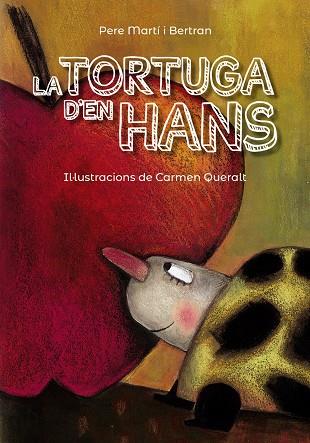 TORTUGA D'EN HANS, LA | 9788448945848 | MARTI I BERTRAN, PERE ; QUERALT, CARMEN