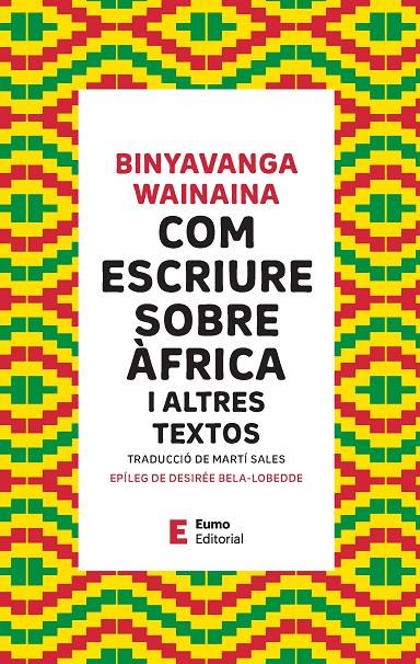 COM ESCRIURE SOBRE ÀFRICA | 9788497668514 | WAINAINA, BINYAVANGA ; BELA-LOBEDDE, DESIRÉE