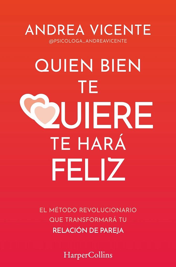 QUIEN BIEN TE QUIERE TE HARÁ FELIZ | 9788410640771 | VICENTE, ANDREA