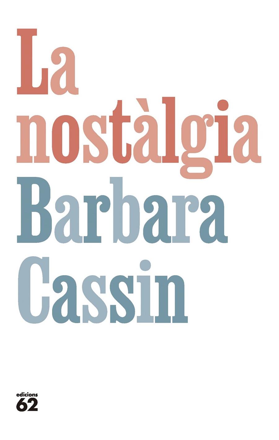 NOSTÀLGIA, LA | 9788429781281 | CASSIN, BARBARA