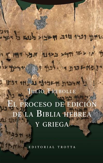 PROCESO DE EDICIÓN DE LA BIBLIA HEBREA Y GRIEGA | 9788413642451 | TREBOLLE BARRERA, JULIO