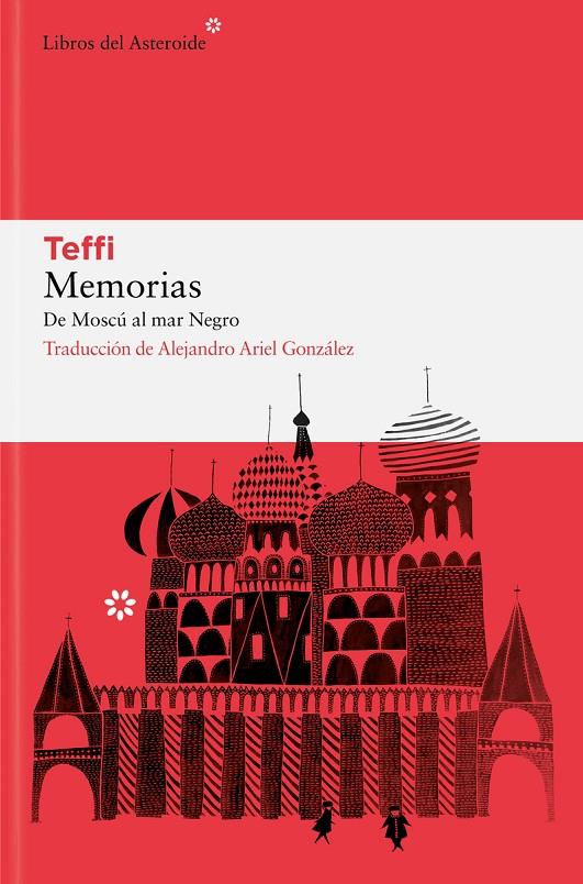 MEMORIAS : DE MOSCÚ AL MAR NEGRO | 9788410178236 | TEFFI