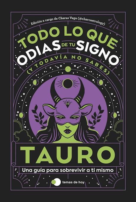 TAURO : TODO LO QUE ODIAS DE TU SIGNO Y TODAVÍA NO SABES | 9788419812803 |  VEGA (@CHARCASTROLOGY), CHARAS