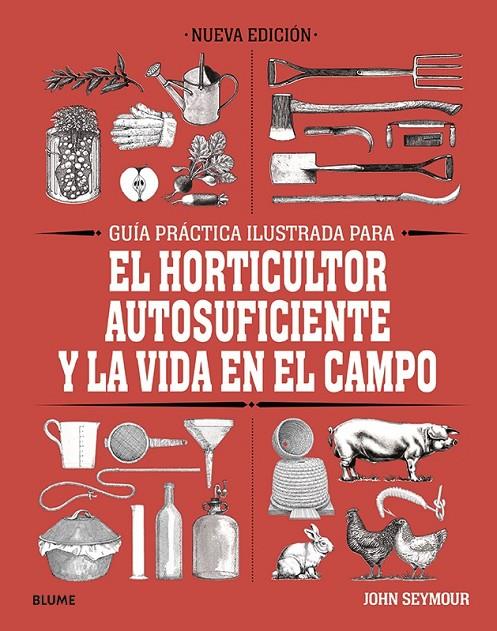 HORTICULTOR AUTOSUFICIENTE Y LA VIDA EN EL CAMPO | 9788418459061 | SEYMOUR, JOHN