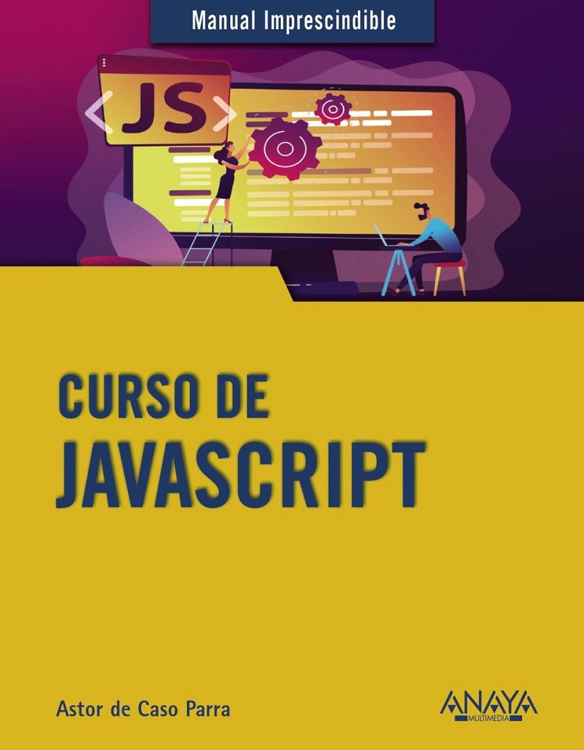 CURSO DE JAVASCRIPT | 9788441542280 | DE CASO, ASTOR