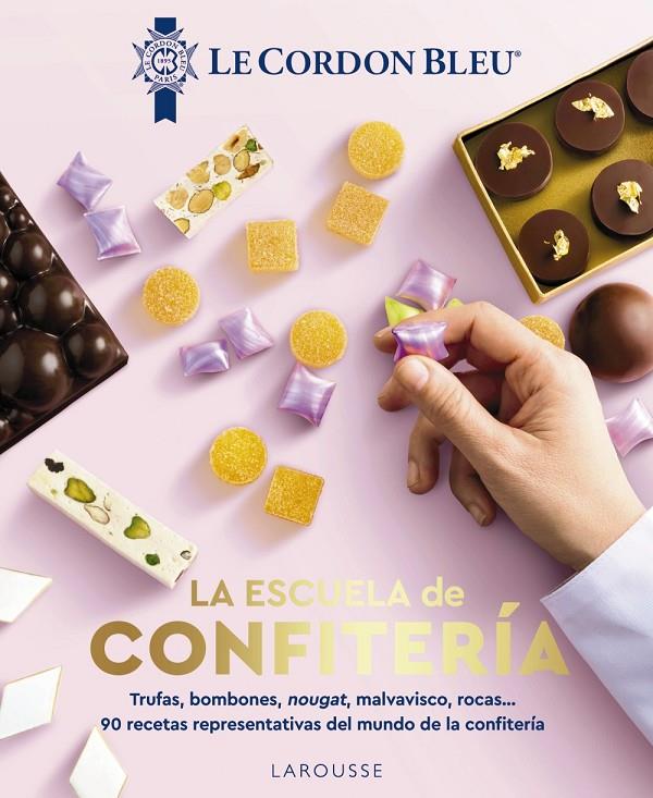 ESCUELA DE CONFITERÍA (LE CORDON BLEU®), LA | 9788410124509